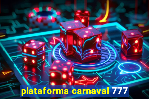 plataforma carnaval 777